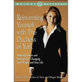 Reinventing Yourself with the Duchess of York: Inspiring Stories and Strategies for Changing Your Weight and Your Life