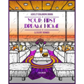 Adult Coloring Book Luxury Homes: Your First Dream Home