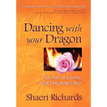 Dancing with Your Dragon: The Art of Loving Your Unlovable Self