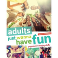 Adults Just Wanna Have Fun: Programs for Emerging Adults