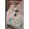 Meditations of a Commuter: Journey to Find My Self