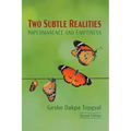 Two Subtle Realities: Impermanence and Emptiness