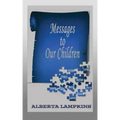 Messages to Our Children