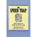 The Speed Trap: How to Avoid the Frenzy of the Fast Lane