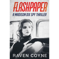 Flash Paper: A madison Dix Spy Thriller
