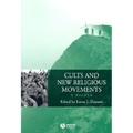 Cults and New Religious Movements: A Reader