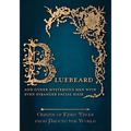 Bluebeard - And Other Mysterious Men with Even Stranger Facial Hair (Origins of Fairy Tales from Around the World)
