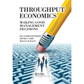 Throughput Economics: Making Good Management Decisions
