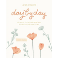 Day by Day Guided Journal: 100 Ways to Capture Memories & Create Your Own Story