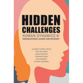 Hidden Challenges: Human Dynamics in Organizational Change and Recovery