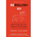 Be Bullish 101: Make the Big Leap from College to the Workplace