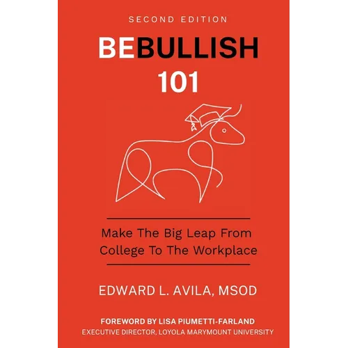 Be Bullish 101: Make the Big Leap from College to the Workplace