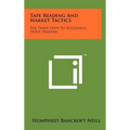 Tape Reading And Market Tactics: The Three Steps To Successful Stock Trading