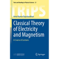 Classical Theory of Electricity and Magnetism: A Course of Lectures