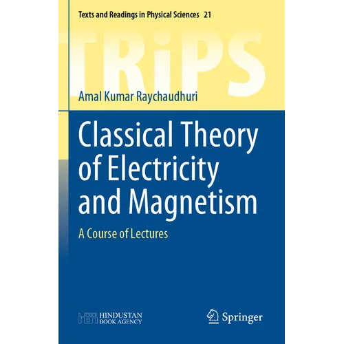 Classical Theory of Electricity and Magnetism: A Course of Lectures