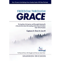 Freedom Through Grace: Fly Beyond Every Life Struggle and Feel your Spirit Soar
