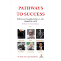Pathways to Success: Life Lessons from Global Achievers who Changed the World (Ordinary to Extraordinary) Part - 1