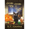Double, Double, Toil and Truffle (LARGE PRINT): BEWITCHED BY CHOCOLATE Mysteries Book 6