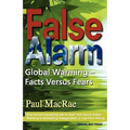 False Alarm: Global Warming Facts Versus Fears