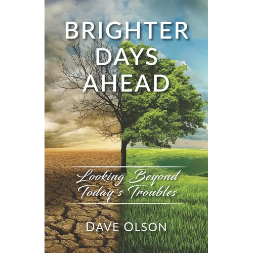 Brighter Days Ahead: Looking Beyond Today's Troubles