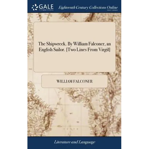The Shipwreck. By William Falconer, an English Sailor. [Two Lines From Virgil]