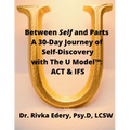 Between Self and Parts: Who's truly in charge? Find the hidden hand and The Self