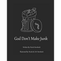God Don't Make Junk!