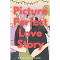 Picture Perfect Love Story