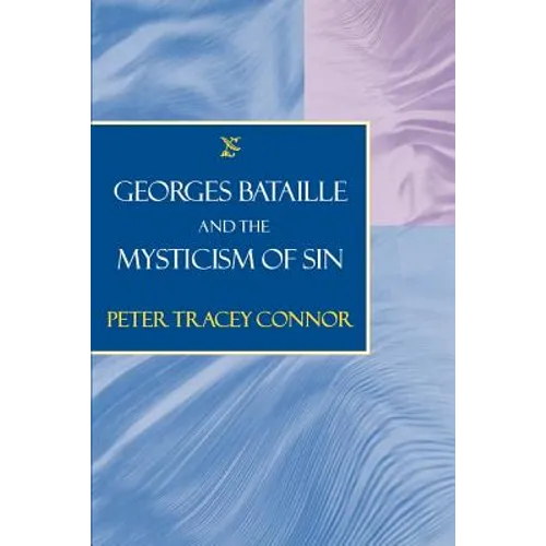 Georges Bataille and the Mysticism of Sin