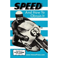 Speed and How to Obtain It