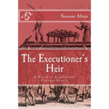 The Executioner's Heir: A Novel of Eighteenth-Century France