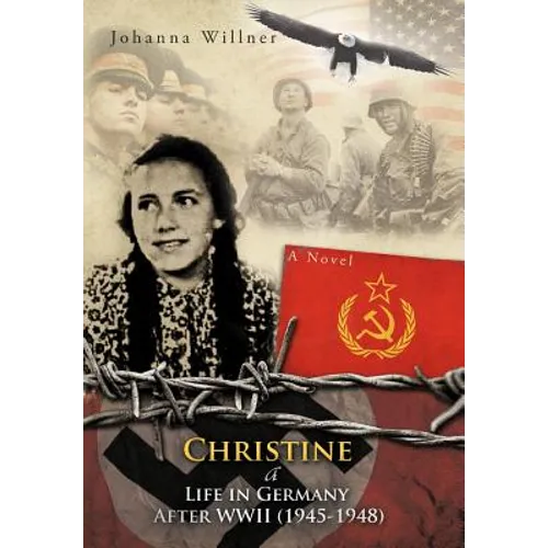 Christine a Life in Germany After WWII (1945-1948)