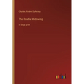 The Double Widowing: in large print