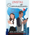 Insta Connection: A Sweet Romantic Comedy (The Insta Series Book 2)