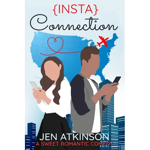 Insta Connection: A Sweet Romantic Comedy (The Insta Series Book 2)