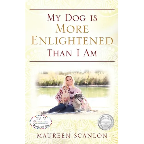 My Dog is More Enlightened Than I Am