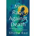 My Race Against Death: Lessons Learned From My Health Struggles