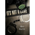 It's Not a Game: Diary of a Private Investigator/Bounty Hunter
