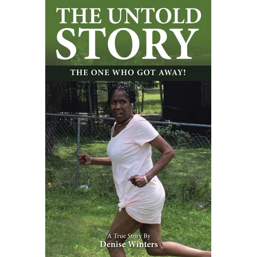 The Untold Story: The One Who Got Away!