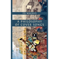 A Philosophy of Cover Songs