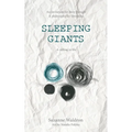 Sleeping Giants: An invitation for deep thought. A philosophy for liberation. A calling to life.