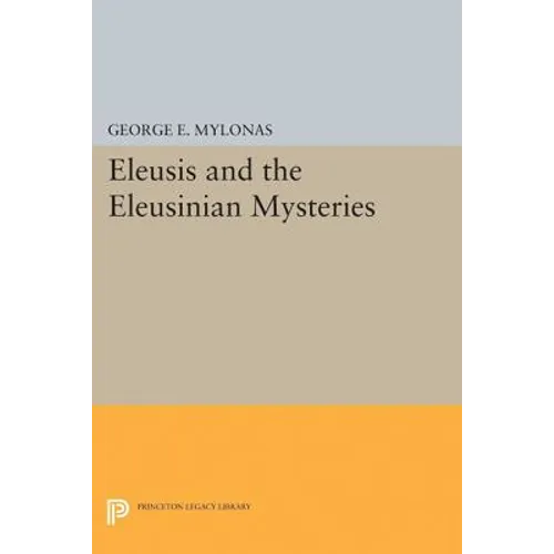 Eleusis and the Eleusinian Mysteries