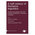 A half century of Romance linguistics