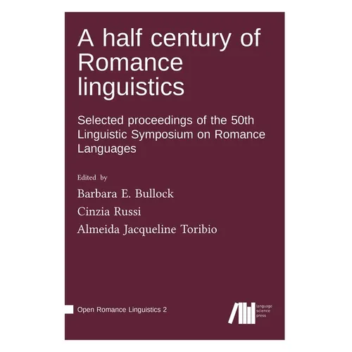 A half century of Romance linguistics
