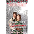 The Lumberjack's Unwelcome Christmas Bride