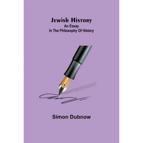 Jewish History: An Essay in the Philosophy of History