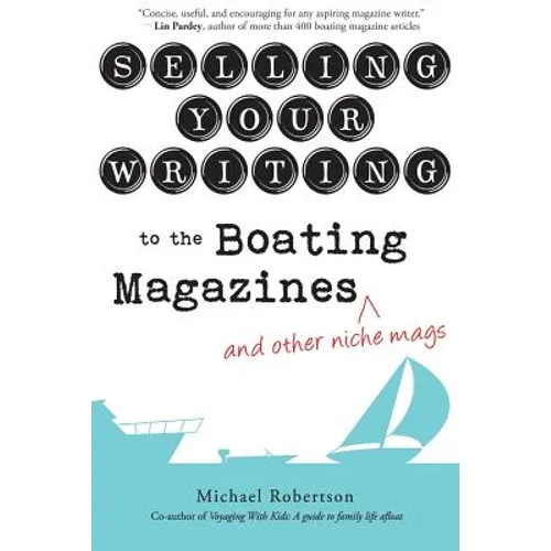 Selling Your Writing to the Boating Magazines (and other niche mags)