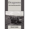 Dragoons: C Troop 1/1 Armored Cavalry, Vietnam 1967-1972
