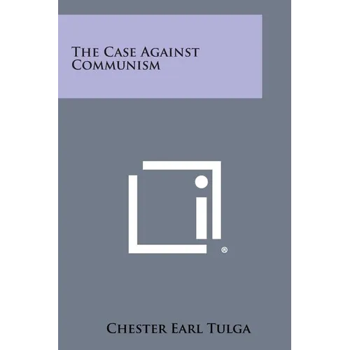 The Case Against Communism
