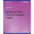 Introductory Tiling Theory for Computer Graphics